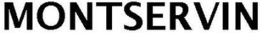 MONTSERVIN trademark