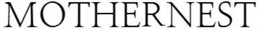 MOTHERNEST trademark