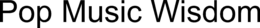 POP MUSIC WISDOM trademark