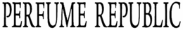 PERFUME REPUBLIC trademark