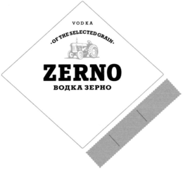 ZERNO VODKA OF THE SELECTED GRAIN trademark