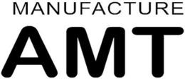 MANUFACTURE AMT trademark