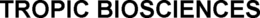 TROPIC BIOSCIENCES trademark