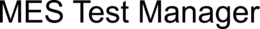 MES TEST MANAGER trademark