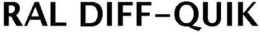 RAL DIFF-QUIK trademark