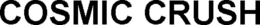 COSMIC CRUSH trademark