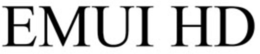 EMUI HD trademark
