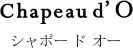 CHAPEAU D' O trademark