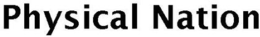 PHYSICAL NATION trademark
