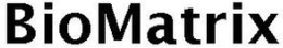 BIOMATRIX trademark