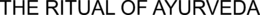 THE RITUAL OF AYURVEDA trademark