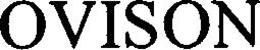 OVISON trademark