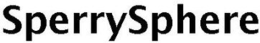 SPERRYSPHERE trademark