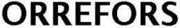 ORREFORS trademark