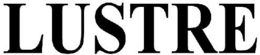 LUSTRE trademark