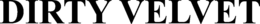 DIRTY VELVET trademark
