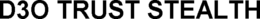 D3O TRUST STEALTH trademark