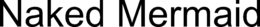 NAKED MERMAID trademark