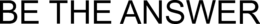 BE THE ANSWER trademark