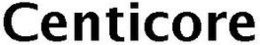 CENTICORE trademark