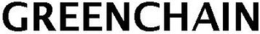 GREENCHAIN trademark