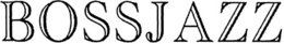 BOSSJAZZ trademark