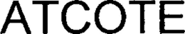 ATCOTE trademark