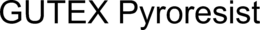 GUTEX PYRORESIST trademark