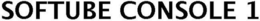 SOFTUBE CONSOLE 1 trademark