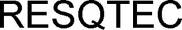 RESQTEC trademark