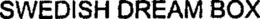 SWEDISH DREAM BOX trademark