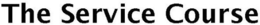 THE SERVICE COURSE trademark