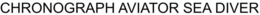 CHRONOGRAPH AVIATOR SEA DIVER trademark