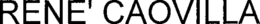 RENE' CAOVILLA trademark
