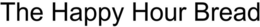 THE HAPPY HOUR BREAD trademark
