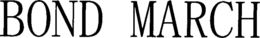 BOND MARCH trademark