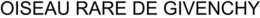 OISEAU RARE DE GIVENCHY trademark