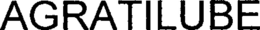 AGRATILUBE trademark