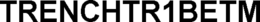 TRENCHTR1BETM trademark