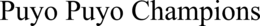 PUYO PUYO CHAMPIONS trademark