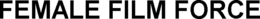 FEMALE FILM FORCE trademark