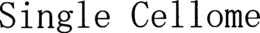 SINGLE CELLOME trademark