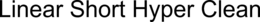 LINEAR SHORT HYPER CLEAN trademark