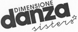 DIMENSIONE DANZA SISTERS trademark