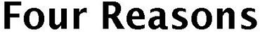 FOUR REASONS trademark