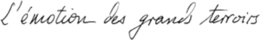 L'ÉMOTION DES GRANDS TERROIRS trademark