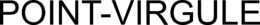 POINT-VIRGULE trademark