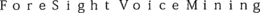 FORESIGHT VOICE MINING trademark