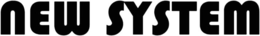 NEW SYSTEM trademark