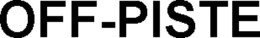 OFF-PISTE trademark